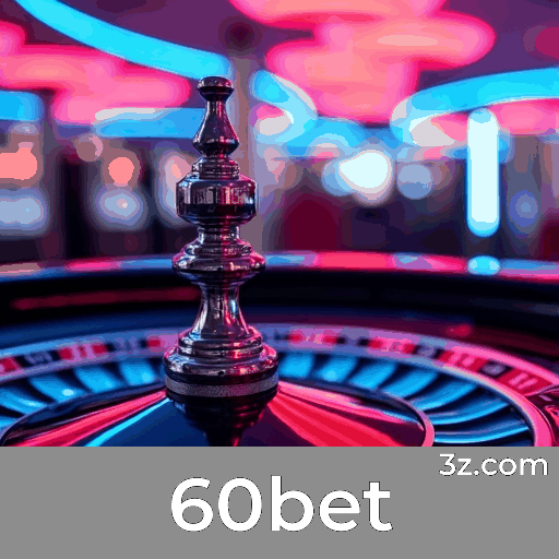 60bet: Apostas Esportivas Precisas e Completas